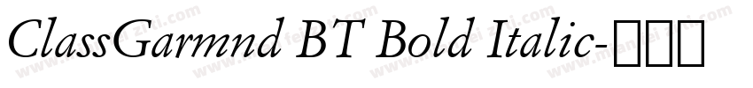 ClassGarmnd BT Bold Italic字体转换